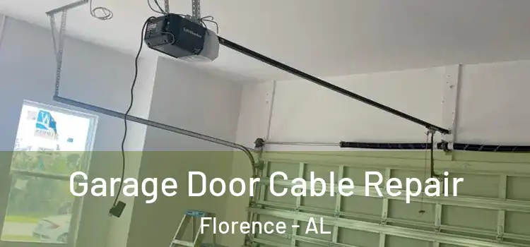  Garage Door Cable Repair Florence - AL