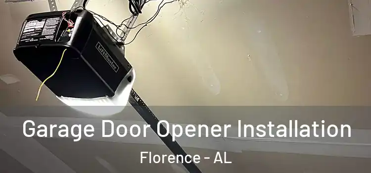  Garage Door Opener Installation Florence - AL