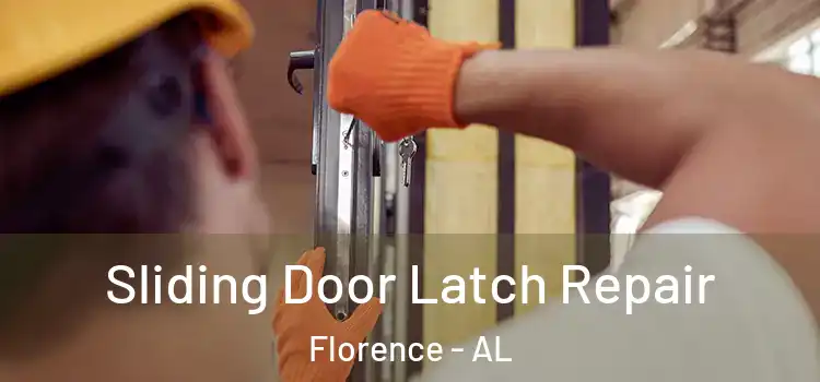 Sliding Door Latch Repair Florence - AL